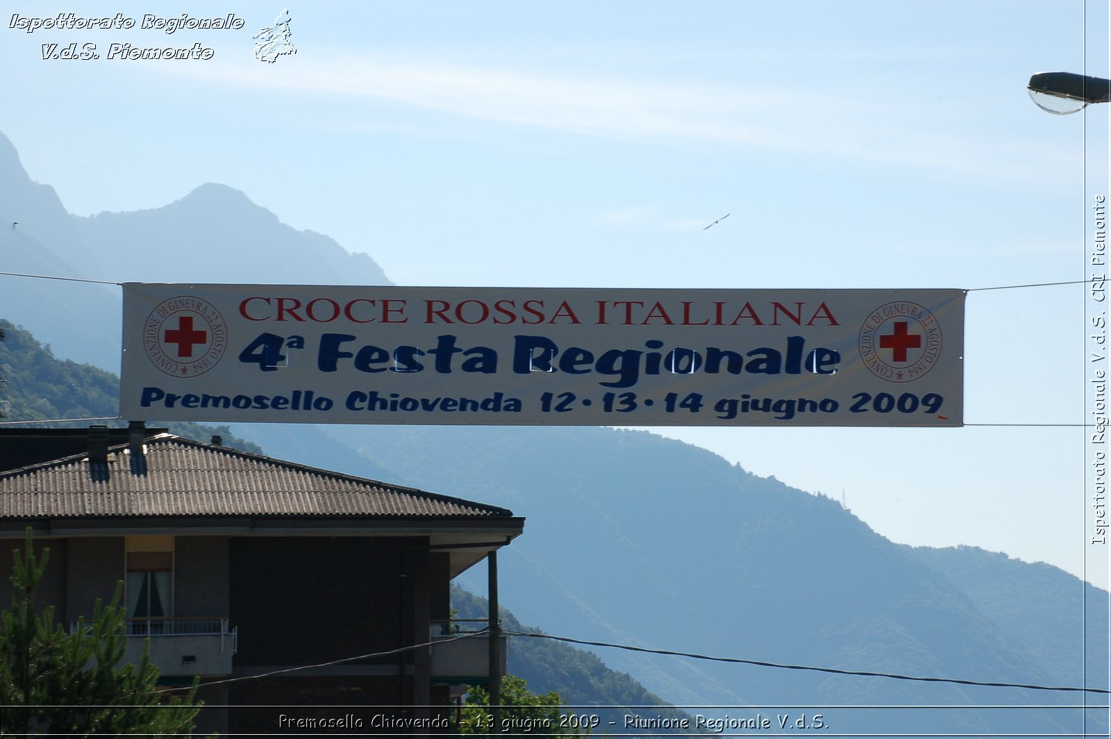 Premosello Chiovenda - 13 e 14 giugno 2009 - Riunione Regionale V.d.S. & 4a Festa Regionale CRI Piemonte -  Croce Rossa Italiana - Ispettorato Regionale Volontari del Soccorso Piemonte