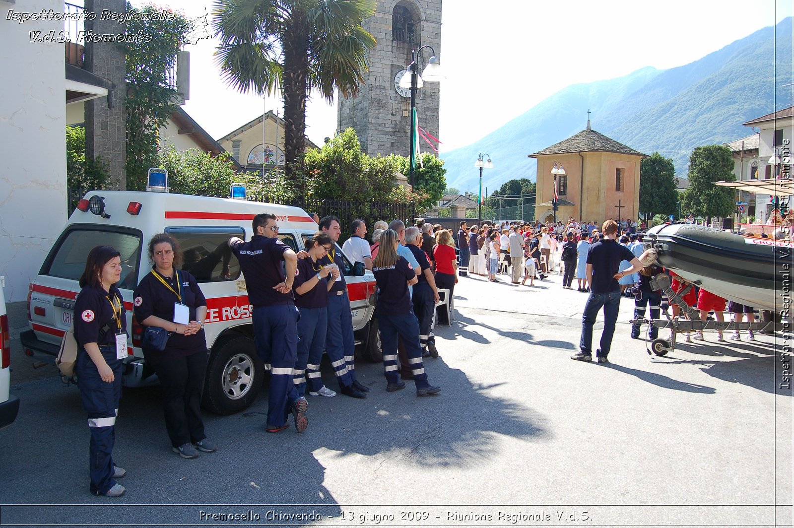 Premosello Chiovenda - 13 e 14 giugno 2009 - Riunione Regionale V.d.S. & 4a Festa Regionale CRI Piemonte -  Croce Rossa Italiana - Ispettorato Regionale Volontari del Soccorso Piemonte