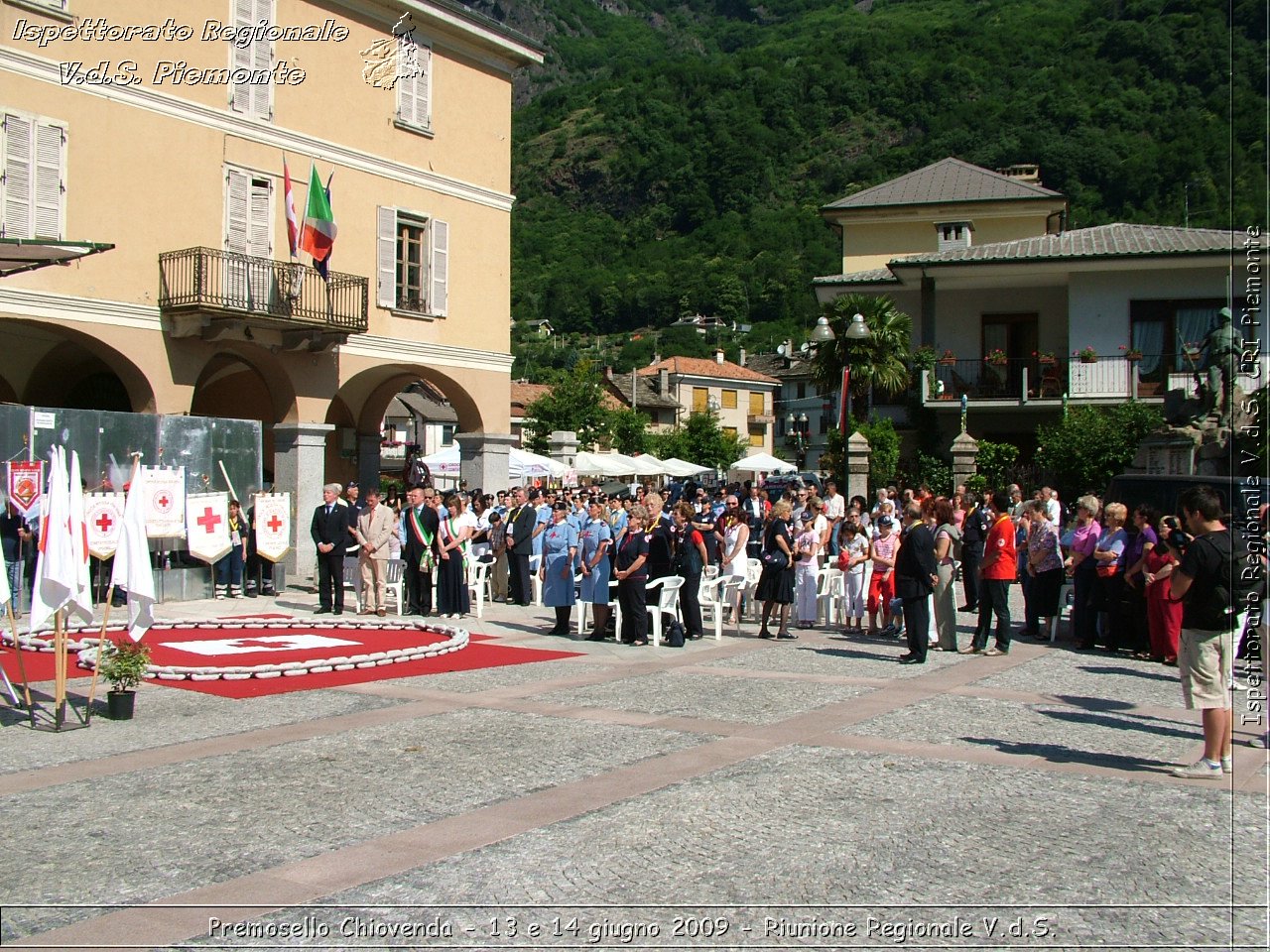 Premosello Chiovenda - 13 e 14 giugno 2009 - Riunione Regionale V.d.S. & 4a Festa Regionale CRI Piemonte -  Croce Rossa Italiana - Ispettorato Regionale Volontari del Soccorso Piemonte