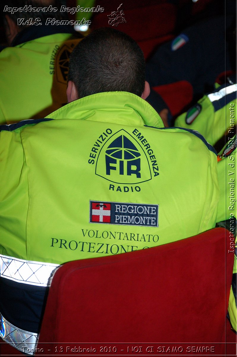 Torino - 13 Febbraio 2010 - NOI CI SIAMO SEMPRE - Il volontariato di protezione civile, una risorsa per la societ -  Croce Rossa Italiana - Ispettorato Regionale Volontari del Soccorso Piemonte