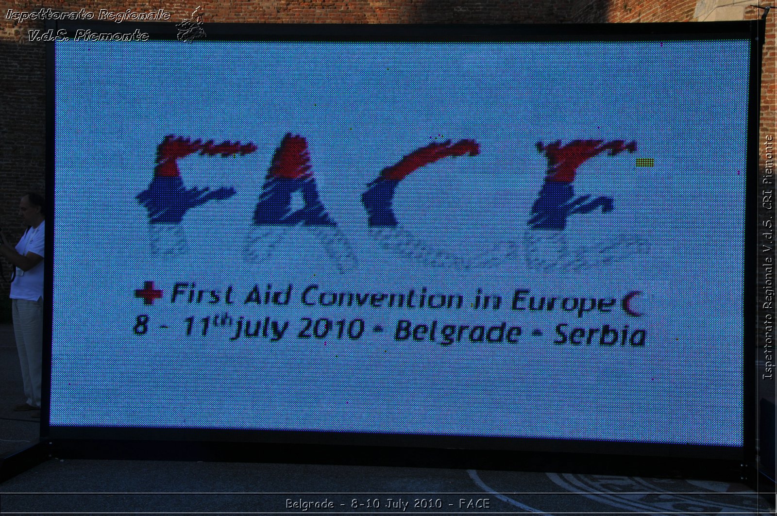 FACE 2010 - First Aid Convention in Europe 8-11 July 2010 Belgrade -  Croce Rossa Italiana - Ispettorato Regionale Volontari del Soccorso Piemonte