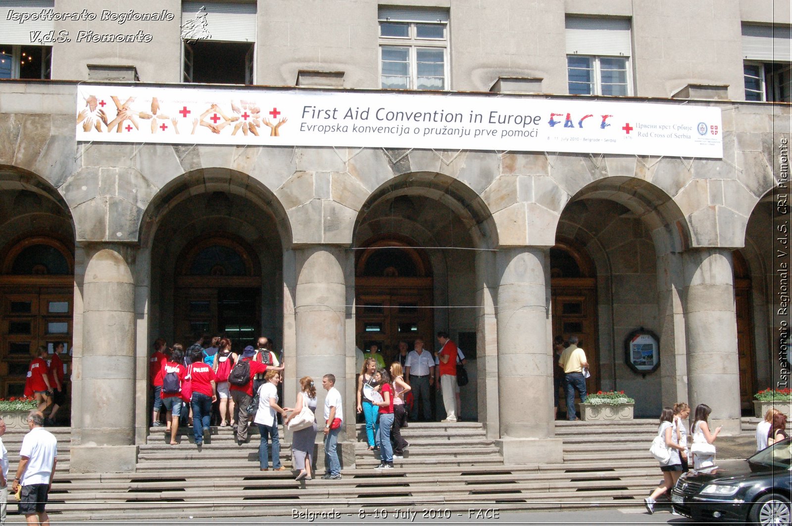 FACE 2010 - First Aid Convention in Europe 8-11 July 2010 Belgrade -  Croce Rossa Italiana - Ispettorato Regionale Volontari del Soccorso Piemonte