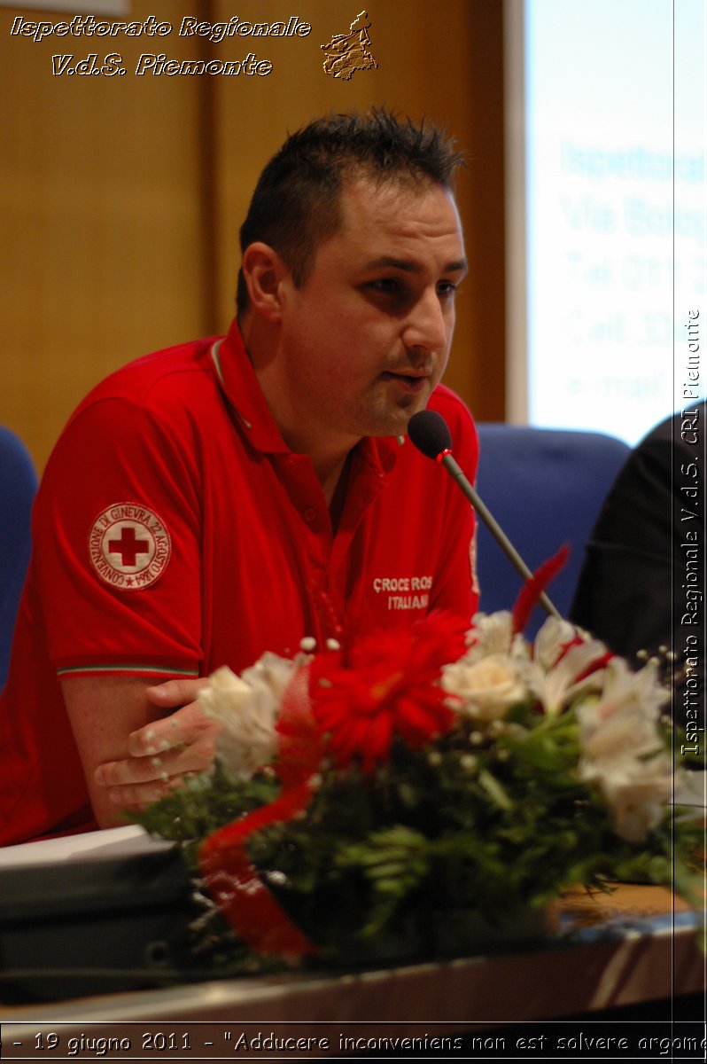 Torino - 19 giugno 2011 - "Adducere inconveniens non est solvere argomentum" -  Croce Rossa Italiana - Ispettorato Regionale Volontari del Soccorso Piemonte