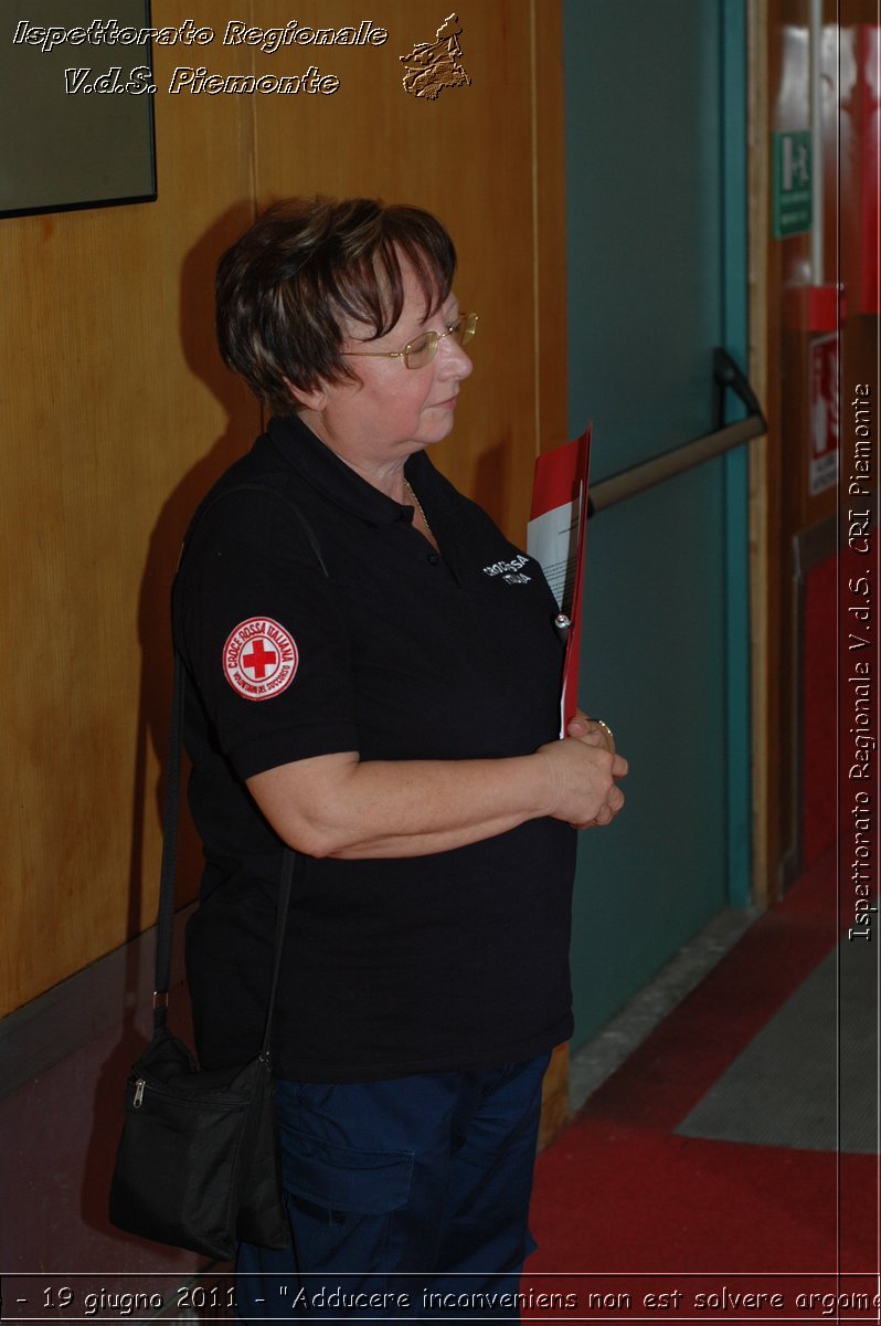 Torino - 19 giugno 2011 - "Adducere inconveniens non est solvere argomentum" -  Croce Rossa Italiana - Ispettorato Regionale Volontari del Soccorso Piemonte