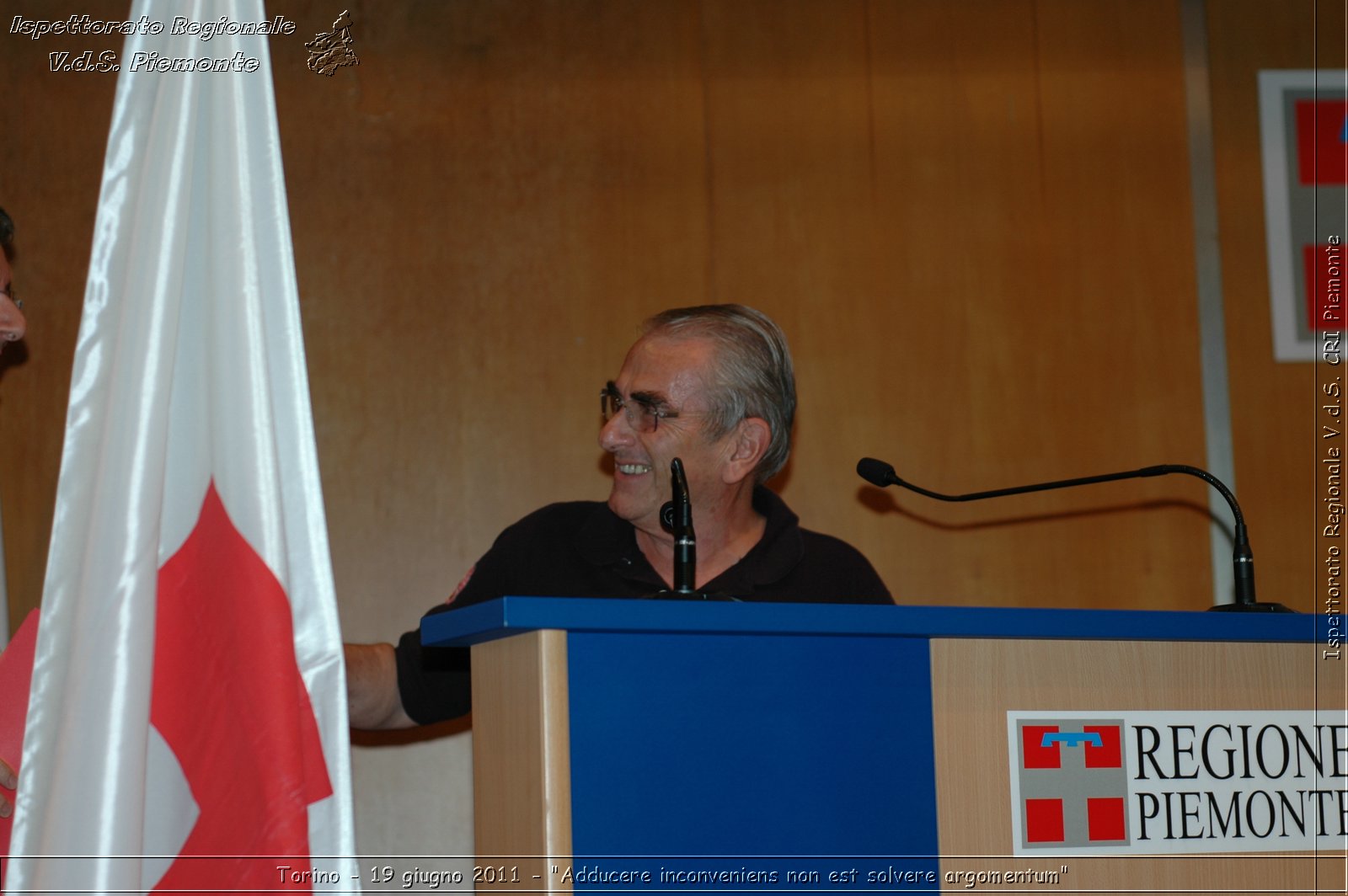 Torino - 19 giugno 2011 - "Adducere inconveniens non est solvere argomentum" -  Croce Rossa Italiana - Ispettorato Regionale Volontari del Soccorso Piemonte