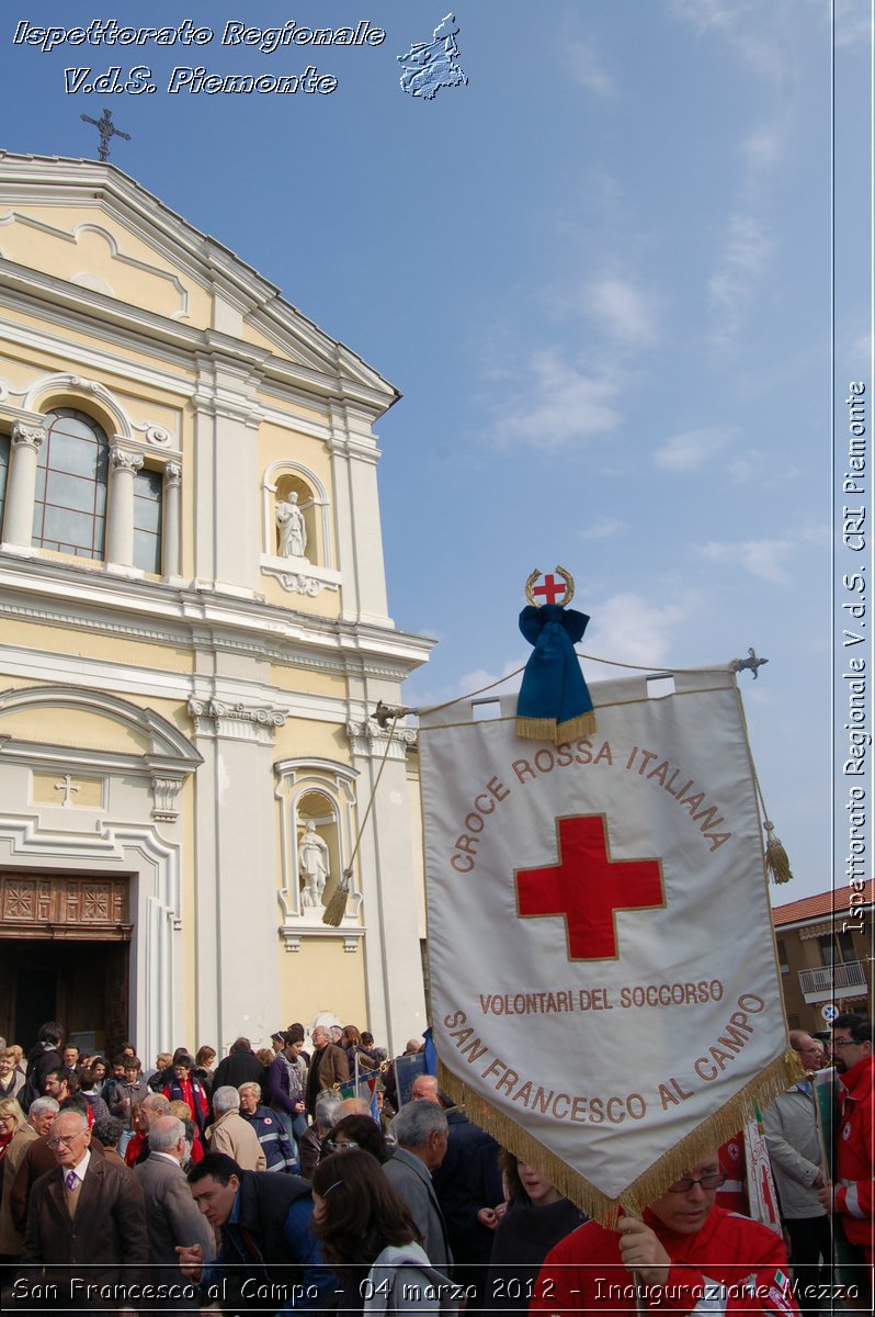 San Francesco al Campo - 04 marzo 2012 - Inaugurazione Mezzo  - Croce Rossa Italiana - Ispettorato Regionale Volontari del Soccorso Piemonte