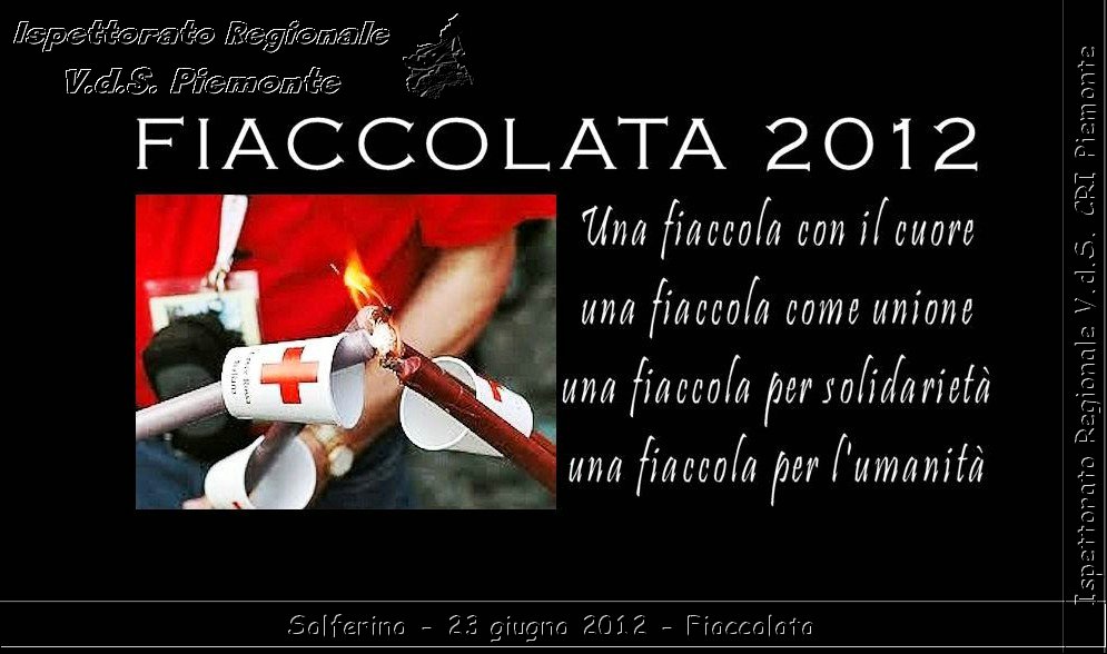 Solferino - 23 giugno 2012 - Fiaccolata - Croce Rossa Italiana - Ispettorato Regionale Volontari del Soccorso del Piemonte