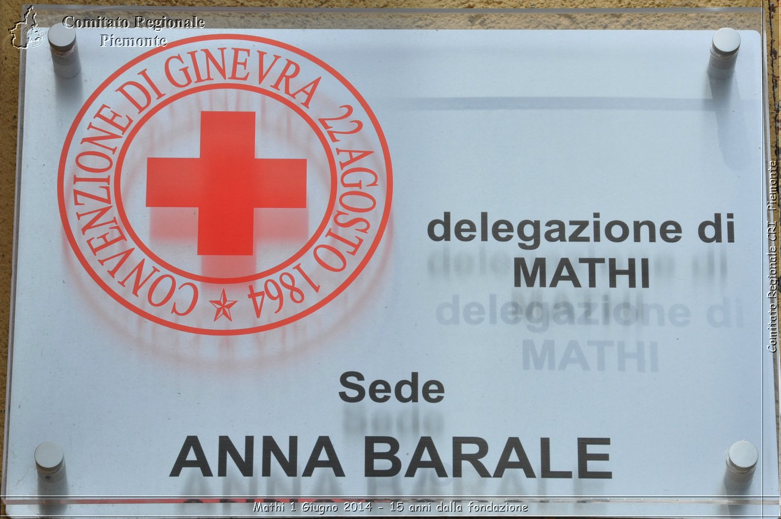 Mathi 1 Giugno 2014 - 15 anni dalla fondazione - Comitato Regionale del Piemonte