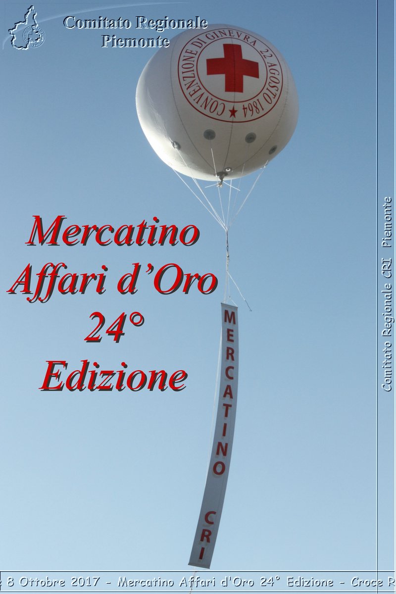 Settimo T.se 8 Ottobre 2017 - Mercatino Affari d'Oro 24 Edizione - Croce Rossa Italiana- Comitato Regionale del Piemonte