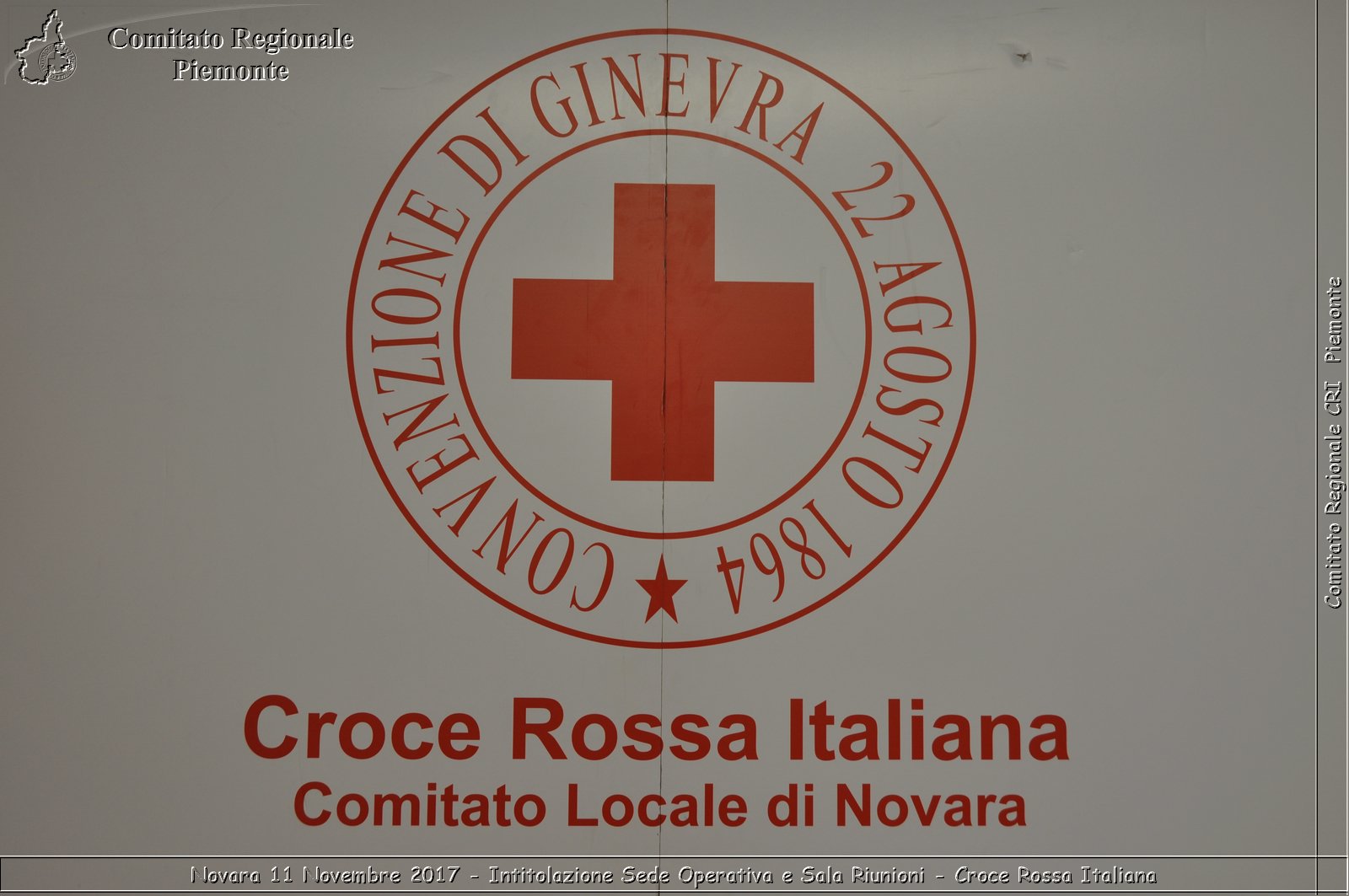 Novara 11 Novembre 2017 - Intitolazione Sede Operativa e Sala Riunioni - Croce Rossa Italiana- Comitato Regionale del Piemonte