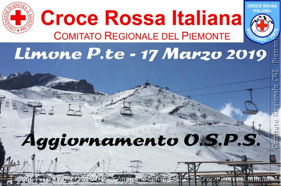 Limone P.te 17 Marzo 2019 - Aggiornamento OSPS - Croce Rossa Italiana - Comitato Regionale del Piemonte