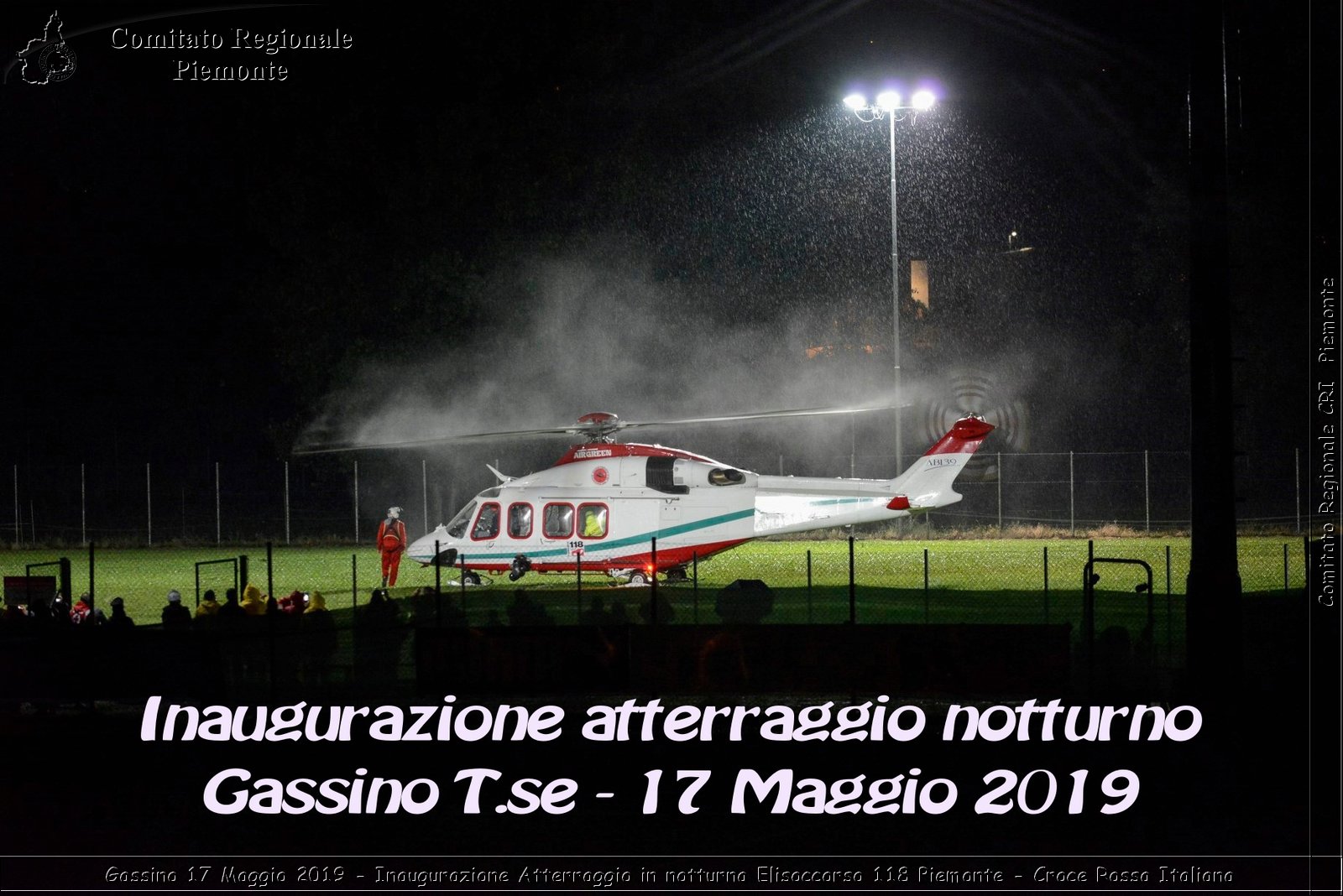 Gassino 17 Maggio 2019 - Inaugurazione Atterraggio in notturna Elisoccorso 118 Piemonte - Croce Rossa Italiana - Comitato Regionale del Piemonte