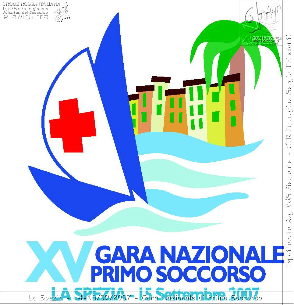 La Spezia - 14-16/09/2007 - Gara Nazionale di Primo Soccorso  - Croce Rossa Italiana - Ispettorato Regionale Volontari del Soccorso Piemonte
